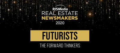 Real Estate Newsmakers - Futurists, The Forward Thinkers